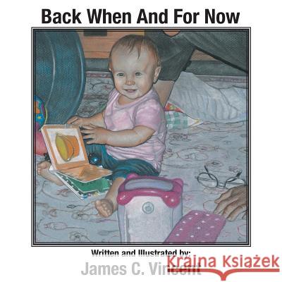 Back When And For Now Vincent, James C. 9781633380394 Fulton Books - książka