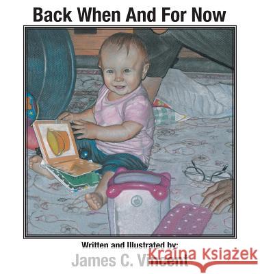 Back When And For Now Vincent, James C. 9781633380530 Fulton Books - książka