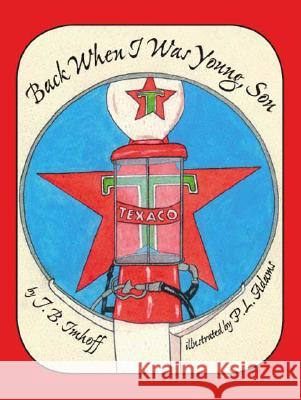 Back When I Was Young, Son J.B. Imhoff, P.L. Adams 9781425140571 Trafford Publishing - książka