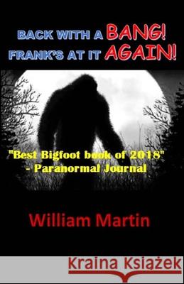 Back with a Bang, Frank's at it Again William R. Martin 9781726432399 Createspace Independent Publishing Platform - książka