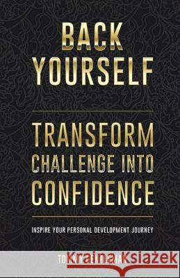 Back Yourself: Transform Challenge into Confidence Gentleman, Tommy 9781982280468 Balboa Press UK - książka