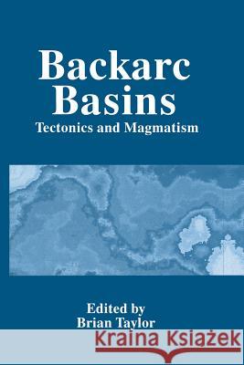 Backarc Basins: Tectonics and Magmatism Taylor, Brian 9781461357476 Springer - książka