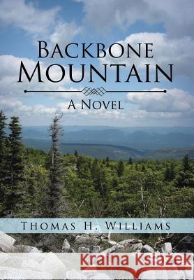 Backbone Mountain Thomas H. Williams 9781524586645 Xlibris - książka