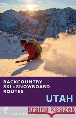 Backcountry Ski & Snowboard Routes: Utah Jared Hargrace 9781594858314 Mountaineers Books - książka