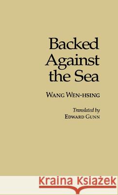 Backed Against the Sea (Ceas) Wen-Hsing Wang W -H Wang  9780939657865 Cornell University East Asia Program - książka