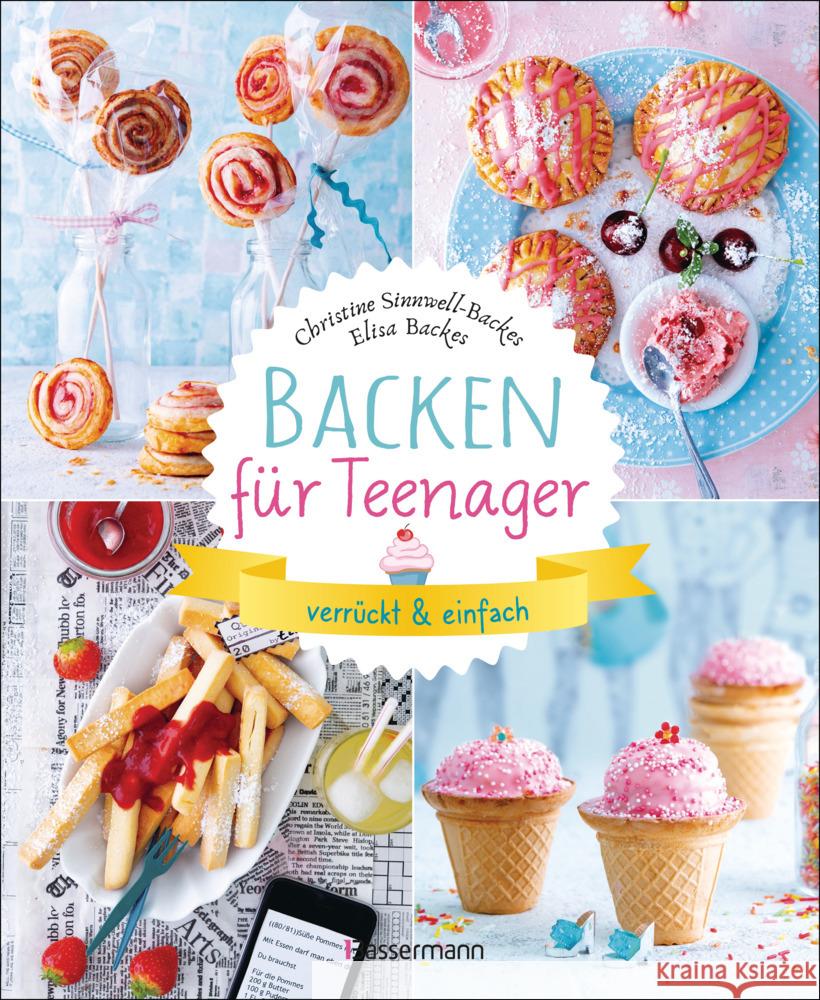 Backen für Teenager - verrückt & einfach Sinnwell-Backes, Christine, Backes, Elisa 9783809444961 Bassermann - książka