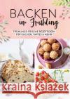 Backen im Frühling  9783745915624 EMF Edition Michael Fischer