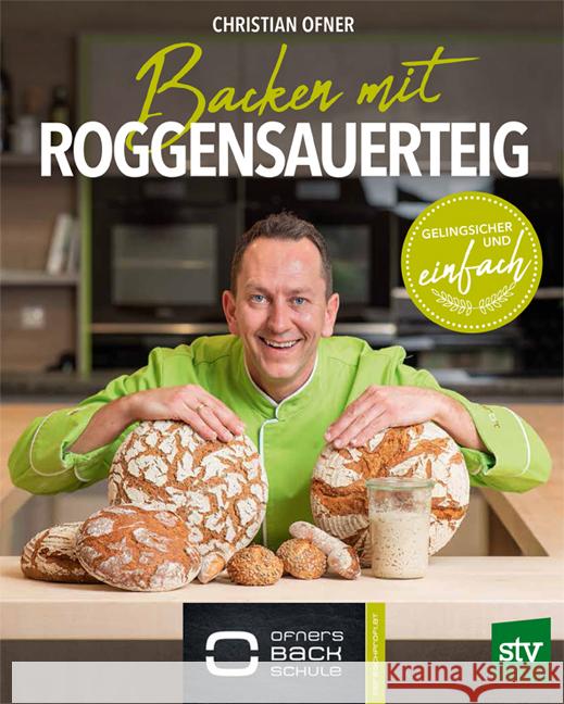 Backen mit Roggensauerteig Ofner, Christian 9783702018900 Stocker - książka