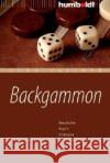 Backgammon : Geschichte. Regeln. Strategien Kastner, Hugo 9783869101866 Humboldt