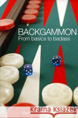 Backgammon: From Basics to Badass MR Marc Brockmann Olse 9781512200447 Createspace - książka