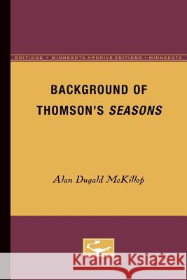 Background of Thomson's Seasons Alan Dugald McKillop 9780816659500 University of Minnesota Press - książka