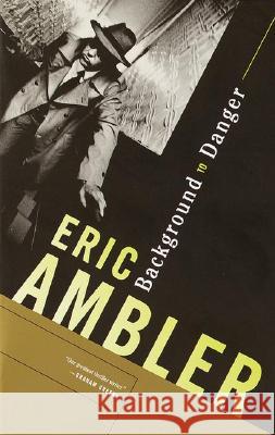 Background to Danger Eric Ambler 9780375726736 Vintage Books USA - książka