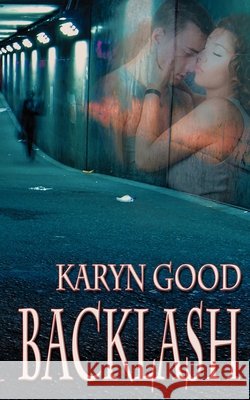 Backlash Karyn Good 9781612171555 Wild Rose Press - książka