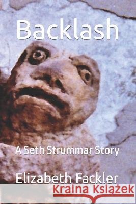 Backlash: A Seth Strummar Story Elizabeth Fackler   9798392737512 Independently Published - książka