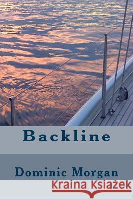 Backline Dominic Morgan 9781523201945 Createspace Independent Publishing Platform - książka