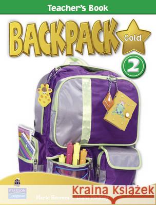Backpack Gold 2 Teacher's Book New Edition Mario Herrera 9781408243213 Pearson Education Limited - książka