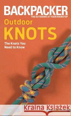 Backpacker Outdoor Knots: The Knots You Need to Know Clyde Soles 9780762756513 Falcon Press Publishing - książka