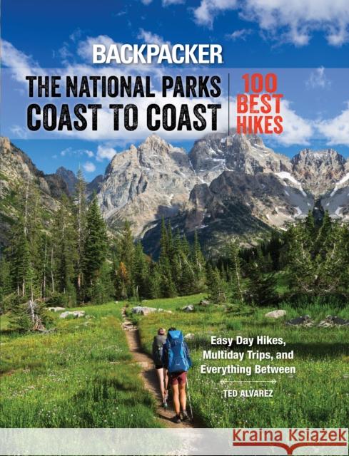 Backpacker the National Parks Coast to Coast: 100 Best Hikes Backpacker Magazine 9781493019656 Falcon Guides - książka