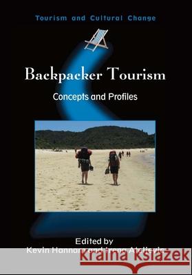 Backpacker Tourism: Concepts Profiles Pb: Concepts and Profiles  9781845410773 MULTILINGUAL MATTERS LTD - książka