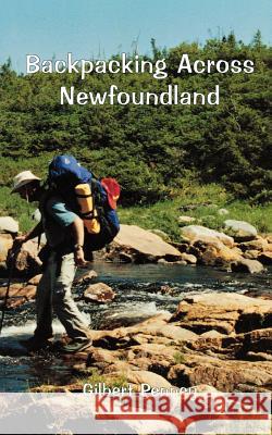 Backpacking Across Newfoundland Gilbert Penney 9781550811513 Breakwater Books - książka
