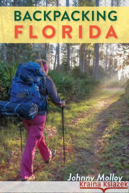 Backpacking Florida Johnny Molloy 9780813080062 University Press of Florida - książka