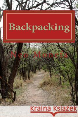 Backpacking: The Ultimate Essentials Guide for Backpacking Neo Monefa 9781519729804 Createspace Independent Publishing Platform - książka