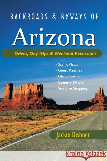 Backroads & Byways of Arizona: Drives, Day Trips & Weekend Excursions Jackie Dishner 9780881508154 Countryman Press - książka