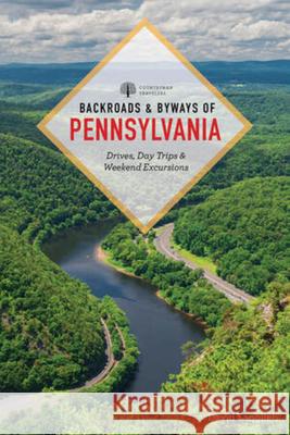 Backroads & Byways of Pennsylvania: Drives, Day Trips & Weekend Excursions David Langlieb 9781682685884 Countryman Press - książka