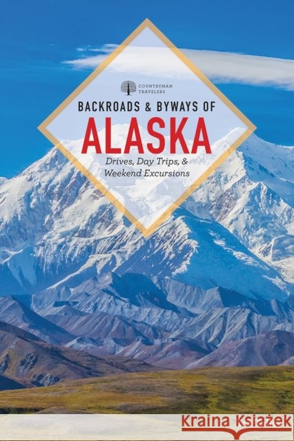 Backroads & Byways of Alaska Taz Tally 9781581574050 Countryman Press - książka