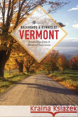 Backroads & Byways of Vermont Christina Tree Pat Goudey O'Brien Lisa Halvorsen 9781682681640 Countryman Press - książka