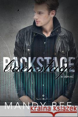 Backstage Mandy Bee 9781530734504 Createspace Independent Publishing Platform - książka