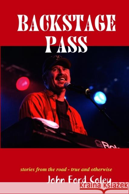 Backstage Pass John Ford Coley 9780578031354 Keegan Music Publishing - książka