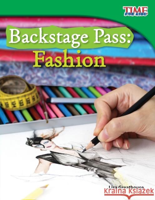 Backstage Pass: Fashion Greathouse, Lisa 9781433336614 Shell Education Pub - książka