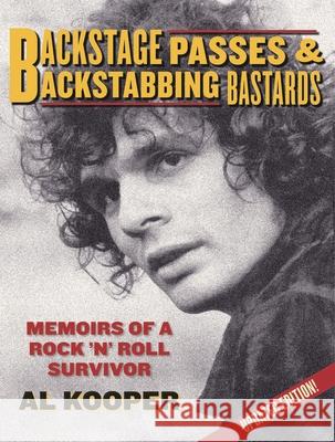 Backstage Passes & Backstabbing Bastards: Memoirs of a Rock 'N' Roll Survivor Al Kooper 9780879309220 Hal Leonard Corporation - książka