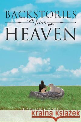 Backstories from Heaven Karmen Copes 9781642992694 Christian Faith - książka