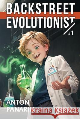 Backstreet Evolutionist (Book 1): A Progression Fantasy Adventure Series Anton Panarin 9788077027793 Magic Dome Books - książka