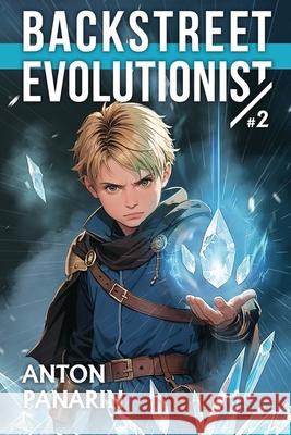 Backstreet Evolutionist (Book 2): A Progression Fantasy Adventure Series Anton Panarin 9788077028592 Magic Dome Books - książka