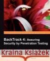 Backtrack 4: Assuring Security by Penetration Testing Ali, Shakeel 9781849513944 Packt Publishing