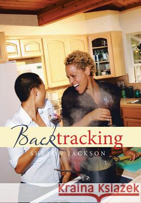 Backtracking Shelon Jackson 9781543460766 Xlibris - książka