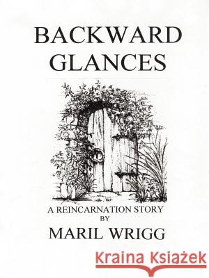 Backward Glances Maril Wrigg 9781411635692 Lulu.com - książka