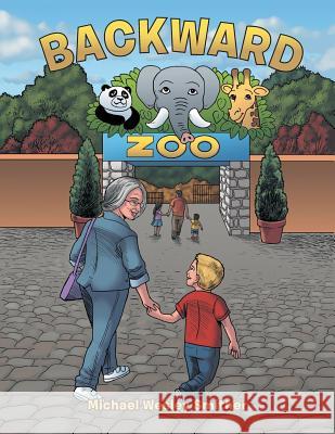 Backward Zoo Michael Wesley Smither 9781524600754 Authorhouse - książka