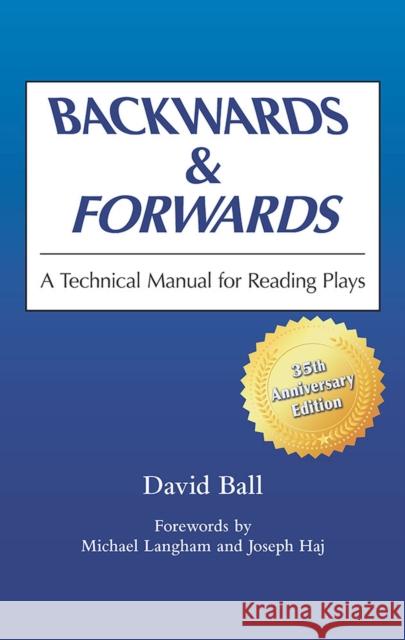Backwards & Forwards: A Technical Manual for Reading Plays Ball, David 9780809311101 Southern Illinois University Press - książka