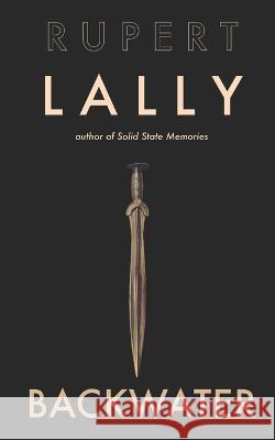 Backwater Rupert Lally 9798448995644 Independently Published - książka