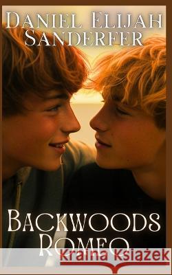 Backwoods Romeo Daniel Elijah Sanderfer   9798851586231 Independently Published - książka