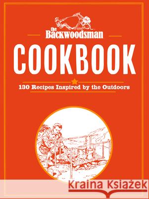 Backwoodsman Cookbook The Backwoodsman 9781634044127 Menasha Ridge Press - książka