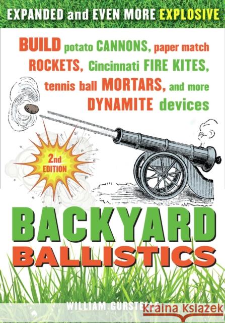 Backyard Ballistics Gurstelle, William 9781613740644 Chicago Review Press - książka