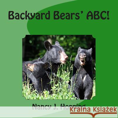 Backyard Bears' ABC Nancy J. Hopping 9781484016930 Createspace - książka