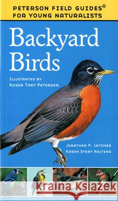 Backyard Birds Jonathan P. Latimer Karen Stray Nolting Roger Tory Peterson 9780395922767 Houghton Mifflin Harcourt (HMH) - książka