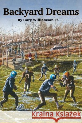 Backyard Dreams Williamson, Gary, Yoculan, Frank 9798350758085 Southern Muscle Publishing, LLC - książka