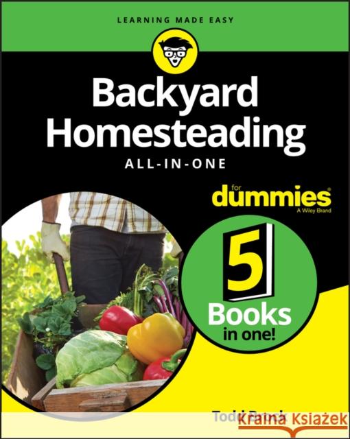 Backyard Homesteading All-In-One for Dummies Brock, Todd 9781119550754 For Dummies - książka